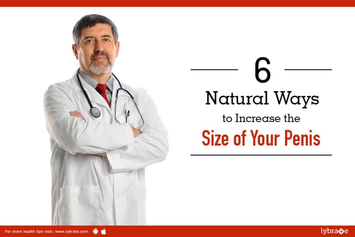 6 Natural Ways to Increase the Size of Your Penis